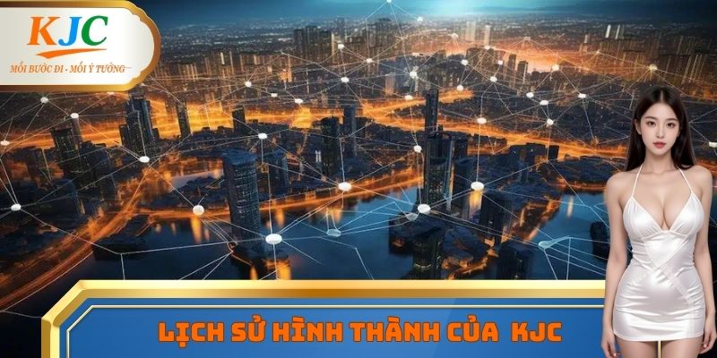 Lịch sử hình thành của liên minh quốc tế KJC